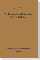 The Physics of Large Deformation of Crystalline Solids