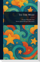 To The West