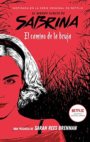Brennan, Sarah Rees. El mundo oculto de Sabrina : el camino de la bruja. Puck, 2019.