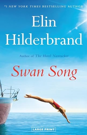 Hilderbrand, Elin. Swan Song. Little Brown and Company, 2024.