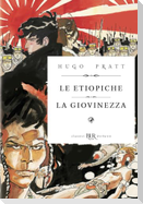 Corto Maltese. Le etiopiche. La giovinezza