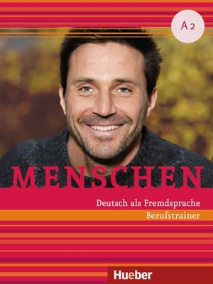 Schlüter, Sabine. Menschen A2. Berufstrainer mit Audios online - Deutsch als Fremdsprache. Hueber Verlag GmbH, 2023.