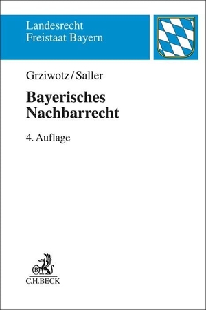 Grziwotz, Herbert / Roland Rudolf Saller. Bayerisches Nachbarrecht. C.H. Beck, 2023.