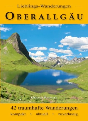 Schwabe, Gerald. Lieblings-Wanderungen Oberallgäu. Alpenverlag Schwabe, 2025.