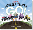 Little Monster Trucks Go!