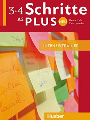 Niebisch, Daniela. Schritte plus Neu 3+4. Intensivtrainer mit Audios online - Deutsch als Zweitsprache / Intensivtrainer mit Audios online. Hueber Verlag GmbH, 2022.