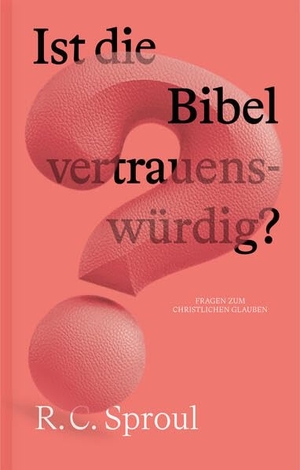 R. C., Sproul. Ist die Bibel vertrauenswürdig?. Verbum Medien, 2023.