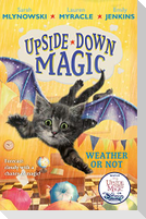 UPSIDE DOWN MAGIC 5: Weather or Not