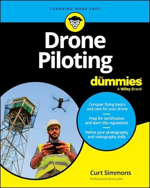 Simmons, Curt. Drone Piloting For Dummies. John Wiley & Sons Inc, 2024.