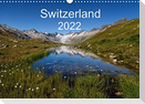 Switzerland Mountainscapes 2022 (Wall Calendar 2022 DIN A3 Landscape)