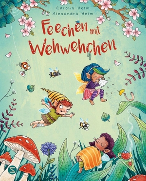 Helm, Carolin. Feechen mit Wehwehchen - Gereimtes Bilderbuch | Zum Vorlesen und Mitmachen ab 3 Jahren. Schneiderbuch, 2026.