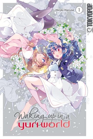 Haruse, Hiroki. Waking up in a Yuri World 01. TOKYOPOP GmbH, 2022.