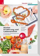 Küche: Ernährung und Lebensmittel - Fachkunde, Betriebsorganisation, Fachpraktikum + TRAUNER-DigiBox