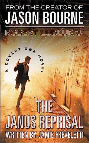 Freveletti, Jamie. Robert Ludlum's(TM) The Janus Reprisal. Hachette Book Group USA, 2012.