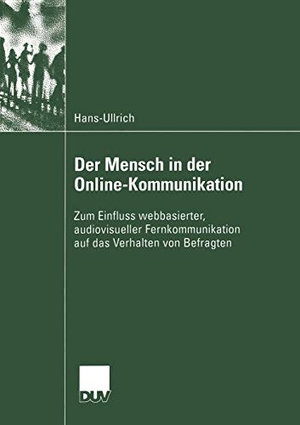 Mühlenfeld, Hans-Ullrich. Der Mensch in der Online-Kommunikation - Zum Einfluss webbasierter, audiovisueller Fernkommunikation auf das Verhalten von Befragten. Deutscher Universitätsverlag, 2004.