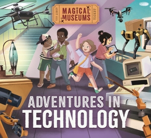 Hubbard, Ben. Magical Museums: Adventures in Technology. Hachette Children's Group, 2024.
