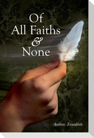 Of All Faiths & None