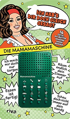 Ich hab's dir doch gleich gesagt - die Mamamaschine. riva Verlag, 2021.