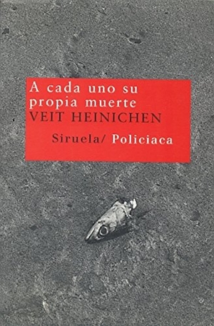 Heinichen, Veit. A cada uno su propia muerte. Siruela, 2006.