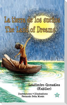 La tierra de los sueños * The Land of Dreams