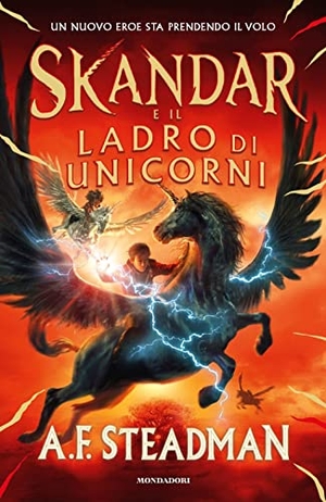 Steadman, A. F.. Skandar e il ladro di unicorni. Mondadori, 2022.
