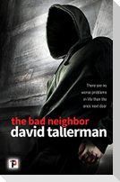The Bad Neighbor