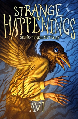 Avi. Strange Happenings - Spine-Tingling Tales. HarperCollins, 2026.