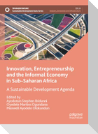 Innovation, Entrepreneurship and the Informal Economy in Sub¿Saharan Africa