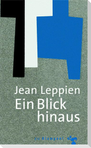 Ein Blick hinaus