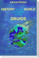 The History of the World According to the Druids