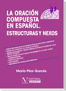 La oración compuesta en español, estructuras y nexos