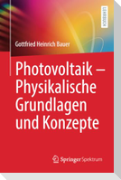 Photovoltaik ¿ Physikalische Grundlagen und Konzepte