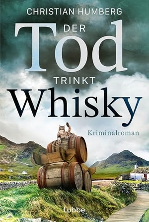 Humberg, Christian. Der Tod trinkt Whisky - Little & Harrison ermitteln wieder - Schottischer Cosy Crime mit Whisky, Katzen und dunklen Geheimnissen. Lübbe, 2026.