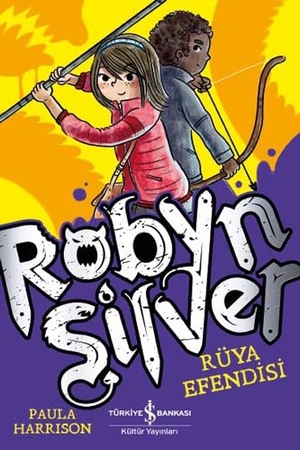 Harrison, Paula. Robyn Silver. Türkiye Is Bankasi Kültür Yayinlari, 2018.