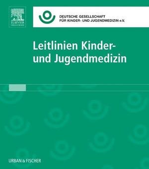 DGKJ Deutsche Gesellschaft für Kinder- und Jugendmedizin e. V (Hrsg.). Leitlinien Kinder- und Jugendmedizin, 54. NL. Urban & Fischer/Elsevier, 2026.