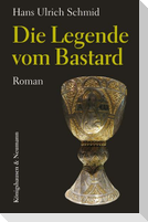 Die Legende vom Bastard
