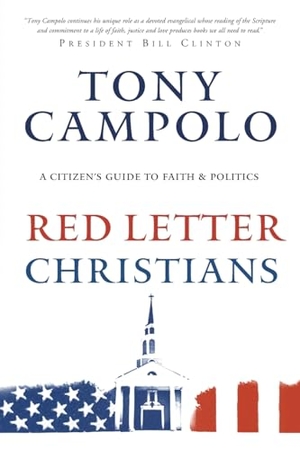 Campolo, Tony. Red Letter Christians. Baker Publishing Group, 2013.