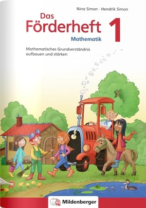 Simon, Hendrik / Nina Simon. Das Förderheft 1 - Mathematisches Grundverständnis aufbauen und stärken / Klasse 1. Mildenberger Verlag GmbH, 2018.