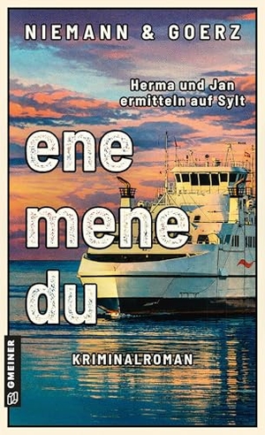 Goerz, Anja / Eric Niemann. ene, mene, du - Herma und Jan ermitteln. Gmeiner Verlag, 2026.