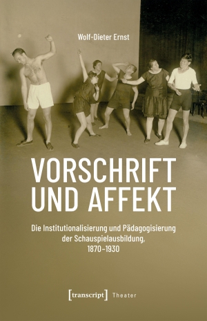Ernst, Wolf-Dieter. Vorschrift und Affekt - Die Institutionalisierung und Pädagogisierung der Schauspielausbildung, 1870-1930. Transcript Verlag, 2026.