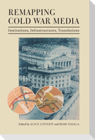 Remapping Cold War Media