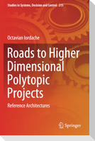 Roads to Higher Dimensional Polytopic Projects
