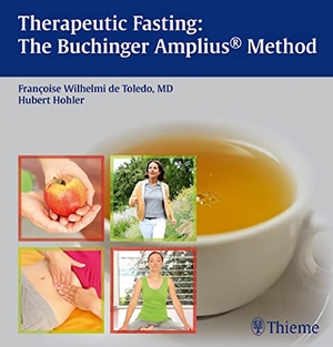 Wilhelmi de Toledo, Francoise / Hubert Hohler. Therapeutic Fasting: The Buchinger Amplius Method - The Amplius Method. Georg Thieme Verlag, 2011.