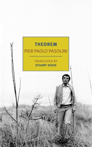 Pasolini, Pier Paolo. Theorem. The New York Review of Books, Inc, 2023.