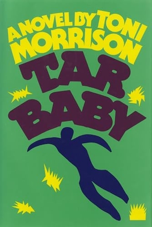 Morrison, Toni. Tar Baby. Knopf Doubleday Publishing Group, 1981.