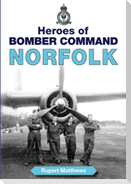 Heroes of Bomber Command: Norfolk