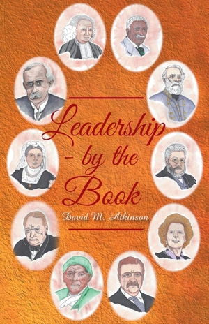 Atkinson, David M.. Leadership -  By The Book. LitFire Publishing, LLC, 2017.