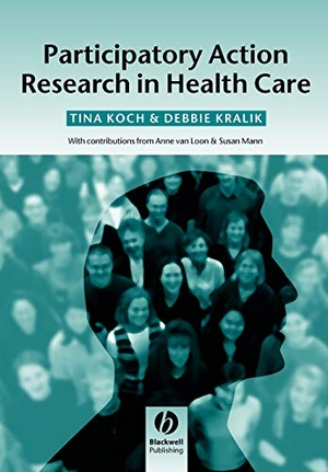Koch / Kralik. Participatory Action Research in Health. John Wiley & Sons, 2006.