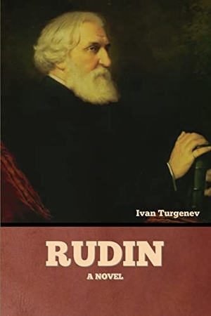 Turgenev, Ivan. Rudin. Bibliotech Press, 2022.