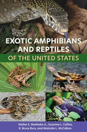 Meshaka, Walter E / Collins, Suzanne L et al. Exotic Amphibians and Reptiles of the United States. University Press of Florida, 2022.